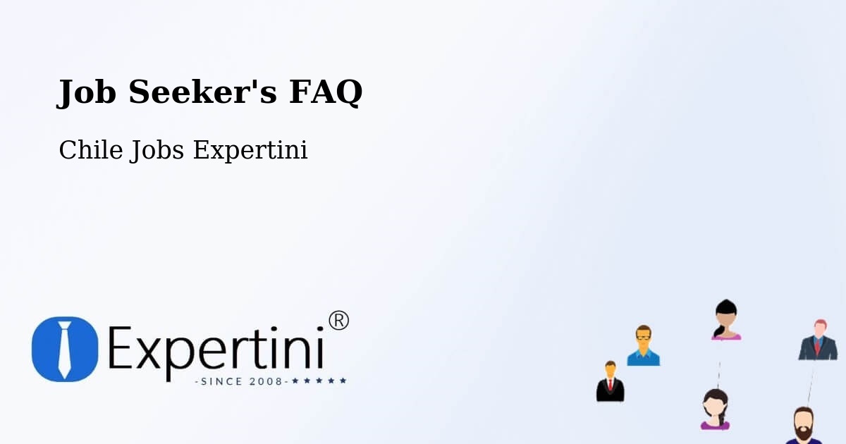 Job Seeker FAQ – Mulchén - Chile Jobs Expertini